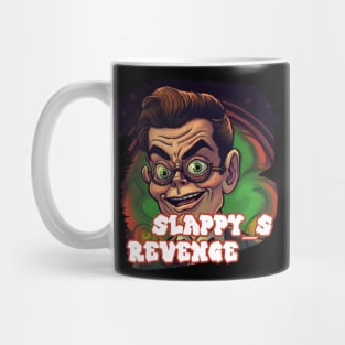 SLAPPY'S REVENGE Mug